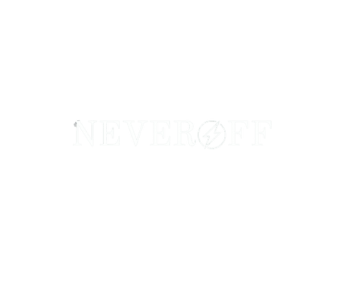 NEVER OFF